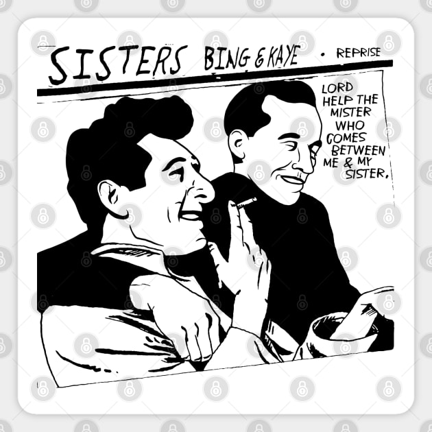 Sisters Reprise Goo Parody Magnet by darklordpug